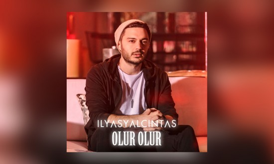 İlyas Yalçıntaş'tan Yeni Şarkı 'Olur Olur' Yayında